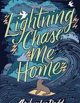 Amber Lee Dodd: Lightning Chase Me Home [2019] paperback For Discount