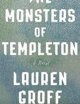 Lauren Groff: The Monsters of Templeton [2008] paperback Sale