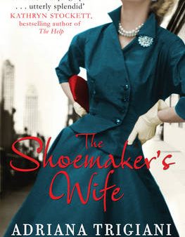 Adriana Trigiani: The Shoemaker s Wife [2012] paperback Online now