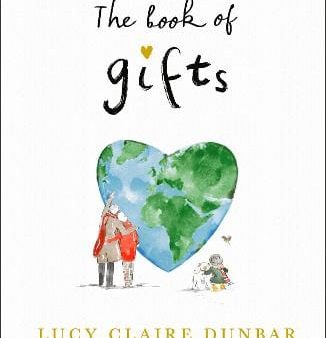 Lucy Claire Dunbar: The Book Of Gifts [2024] hardback Supply